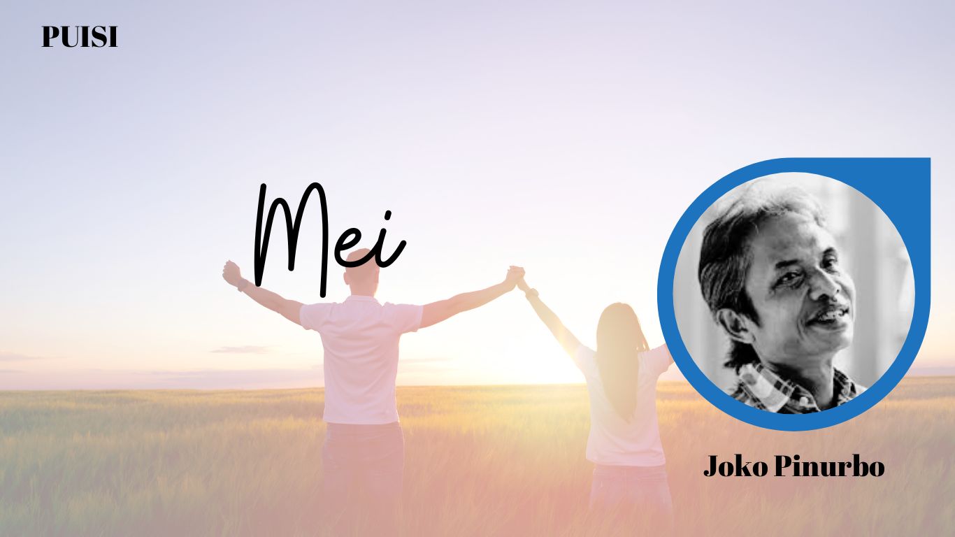 Puisi Mei Karya Joko Pinurbo