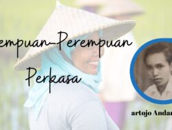 Puisi Perempuan-Perempuan Perkasa – Hartojo Andangdjaja