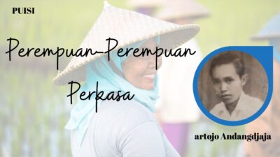Puisi Perempuan-Perempuan Perkasa – Hartojo Andangdjaja