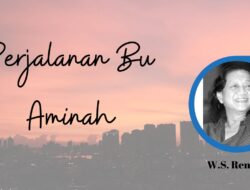 Puisi Perjalanan Bu Aminah – W.S. Rendra