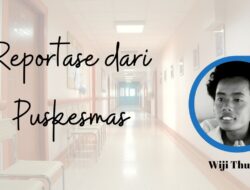Puisi Reportase dari Puskesmas – Wiji Thukul