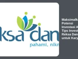 Maksimalkan Potensi Investasi Anda: Tips Investasi Reksa Dana untuk Karyawan