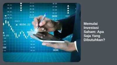 Memulai Investasi Saham: Apa Saja Yang Dibutuhkan?