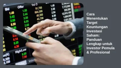 Cara Menentukan Target Keuntungan Investasi Saham: Panduan Lengkap untuk Investor Pemula & Profesional
