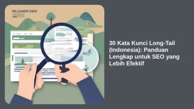 30 Kata Kunci Long-Tail (Indonesia): Panduan Lengkap untuk SEO yang Lebih Efektif