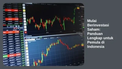 Mulai Berinvestasi Saham: Panduan Lengkap untuk Pemula di Indonesia