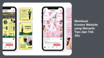 Membuat Konten Website yang Menarik: Tips dan Trik Jitu