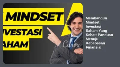 Membangun Mindset Investasi Saham Yang Sehat: Panduan Menuju Kebebasan Finansial