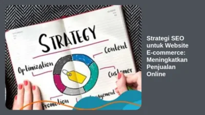 Strategi SEO untuk Website E-commerce: Meningkatkan Penjualan Online
