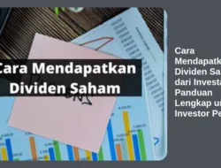 Cara Mendapatkan Dividen Saham dari Investasi: Panduan Lengkap untuk Investor Pemula