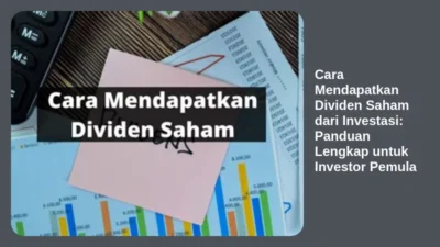 Cara Mendapatkan Dividen Saham dari Investasi: Panduan Lengkap untuk Investor Pemula
