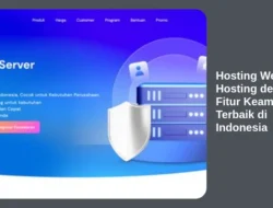 Hosting Web Hosting dengan Fitur Keamanan Terbaik di Indonesia