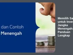 Memilih Saham untuk Investasi Jangka Menengah: Panduan Lengkap
