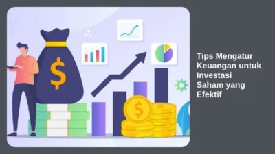 Tips Mengatur Keuangan untuk Investasi Saham yang Efektif