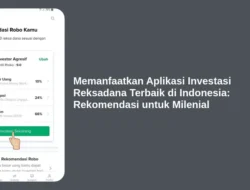 Memanfaatkan Aplikasi Investasi Reksadana Terbaik di Indonesia: Rekomendasi untuk Milenial