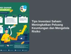 Tips Investasi Saham: Meningkatkan Peluang Keuntungan dan Mengelola Risiko