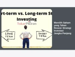 Memilih Saham yang Tahan Resesi: Strategi Investasi Jangka Panjang