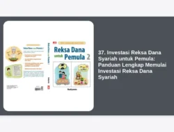 37. Investasi Reksa Dana Syariah untuk Pemula: Panduan Lengkap Memulai Investasi Reksa Dana Syariah