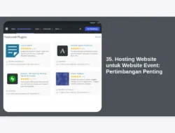 35. Hosting Website untuk Website Event: Pertimbangan Penting