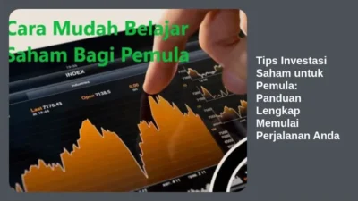 Tips Investasi Saham untuk Pemula: Panduan Lengkap Memulai Perjalanan Anda