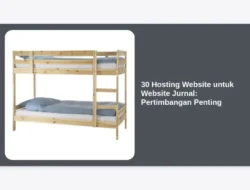 30 Hosting Website untuk Website Jurnal: Pertimbangan Penting