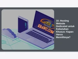 10. Hosting Website Dedicated untuk Kebutuhan Khusus: Kapan Harus Memilihnya?