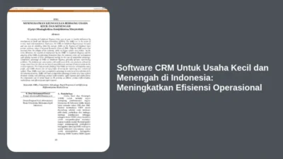 Software CRM Untuk Usaha Kecil dan Menengah di Indonesia: Meningkatkan Efisiensi Operasional