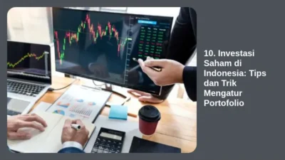 10. Investasi Saham di Indonesia: Tips dan Trik Mengatur Portofolio
