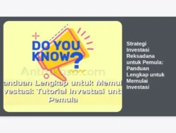 Strategi Investasi Reksadana untuk Pemula: Panduan Lengkap untuk Memulai Investasi