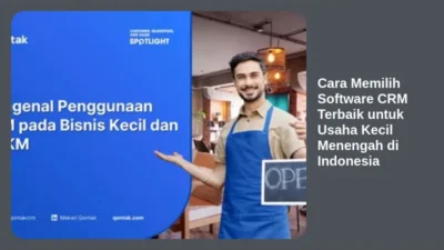 Cara Memilih Software CRM Terbaik untuk Usaha Kecil Menengah di Indonesia