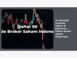 14. Memulai Investasi Saham di Indonesia: Pilihan Broker Saham Terpercaya