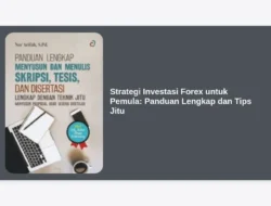 Strategi Investasi Forex untuk Pemula: Panduan Lengkap dan Tips Jitu
