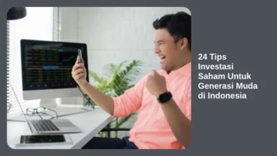 24 Tips Investasi Saham Untuk Generasi Muda di Indonesia