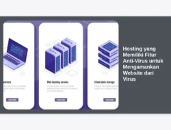 Hosting yang Memiliki Fitur Anti-Virus untuk Mengamankan Website dari Virus