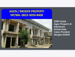 CRM Untuk Agen Properti di Indonesia: Kelola Data Calon Pembeli dengan Efektif