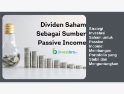 Strategi Investasi Saham untuk Passive Income: Membangun Portofolio yang Stabil dan Menguntungkan