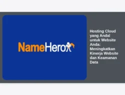 Hosting Cloud yang Andal untuk Website Anda: Meningkatkan Kinerja Website dan Keamanan Data