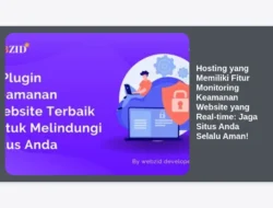 Hosting yang Memiliki Fitur Monitoring Keamanan Website yang Real-time: Jaga Situs Anda Selalu Aman!