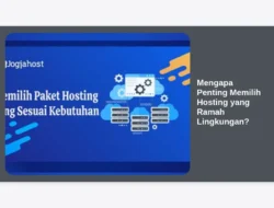 Mengapa Penting Memilih Hosting yang Ramah Lingkungan?