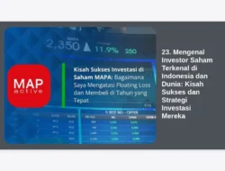 23. Mengenal Investor Saham Terkenal di Indonesia dan Dunia: Kisah Sukses dan Strategi Investasi Mereka