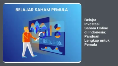 Belajar Investasi Saham Online di Indonesia: Panduan Lengkap untuk Pemula
