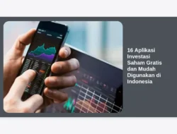 16 Aplikasi Investasi Saham Gratis dan Mudah Digunakan di Indonesia