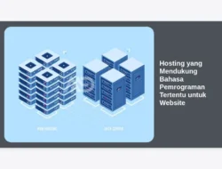 Hosting yang Mendukung Bahasa Pemrograman Tertentu untuk Website