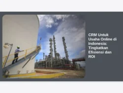 CRM Untuk Usaha Online di Indonesia: Tingkatkan Efisiensi dan ROI
