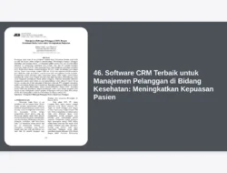 46. Software CRM Terbaik untuk Manajemen Pelanggan di Bidang Kesehatan: Meningkatkan Kepuasan Pasien