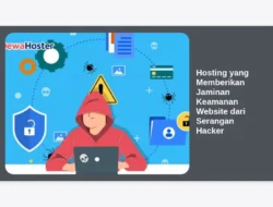 Hosting yang Memberikan Jaminan Keamanan Website dari Serangan Hacker