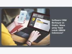 Software CRM Berbayar vs Gratis: Mana yang Tepat untuk UMKM Indonesia?