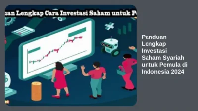 Panduan Lengkap Investasi Saham Syariah untuk Pemula di Indonesia 2024