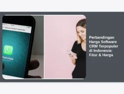 Perbandingan Harga Software CRM Terpopuler di Indonesia: Fitur & Harga