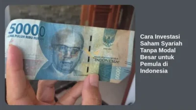 Cara Investasi Saham Syariah Tanpa Modal Besar untuk Pemula di Indonesia